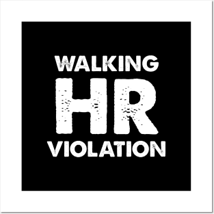 Walking HR Violation Posters and Art